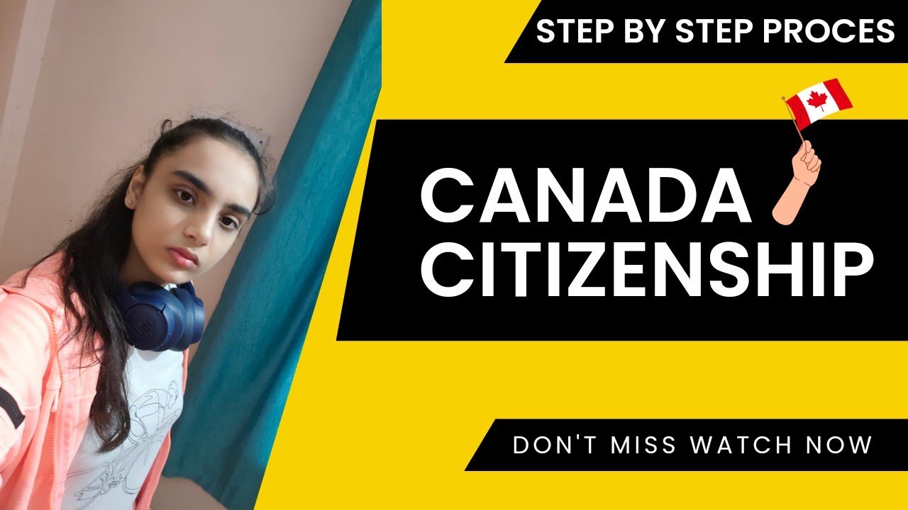 Citizenship Canada | Step By Step Process Of Canada Citizenship | How To Get Canada Citizenship ?
