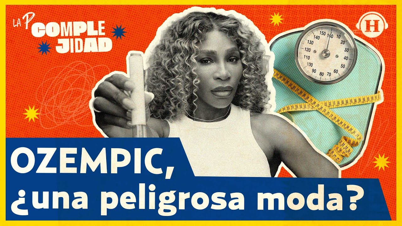 Serena Williams y la pol&eacute;mica de su p&eacute;rdida de peso, &iquest;El Ozempic es peligroso? | La P&hellip; Complejidad