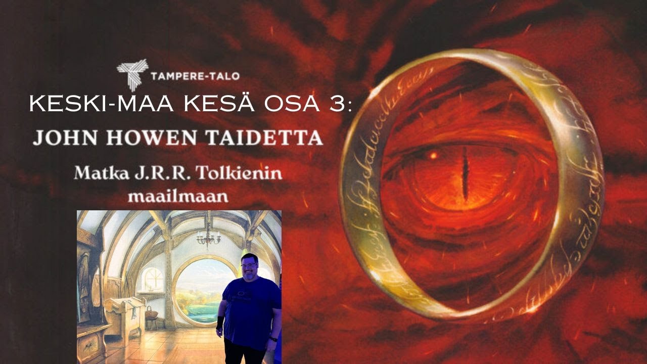 Keski-maa kes&auml; osa 3: John Howen taidetta: Matka J. R. R. Tolkienin maailmaan