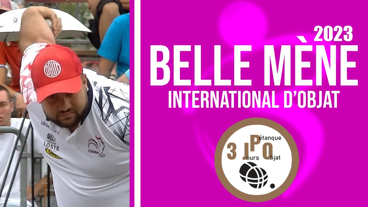 &laquo; Belle m&egrave;ne &raquo; Huiti&egrave;me FRANCE Espoirs vs Jean FELTAIN : International &agrave; p&eacute;tanque d'Objat 2023