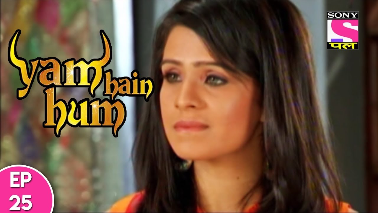 Yam Hain Hum - यम हैं हम - Episode 25 - 4th October, 2017