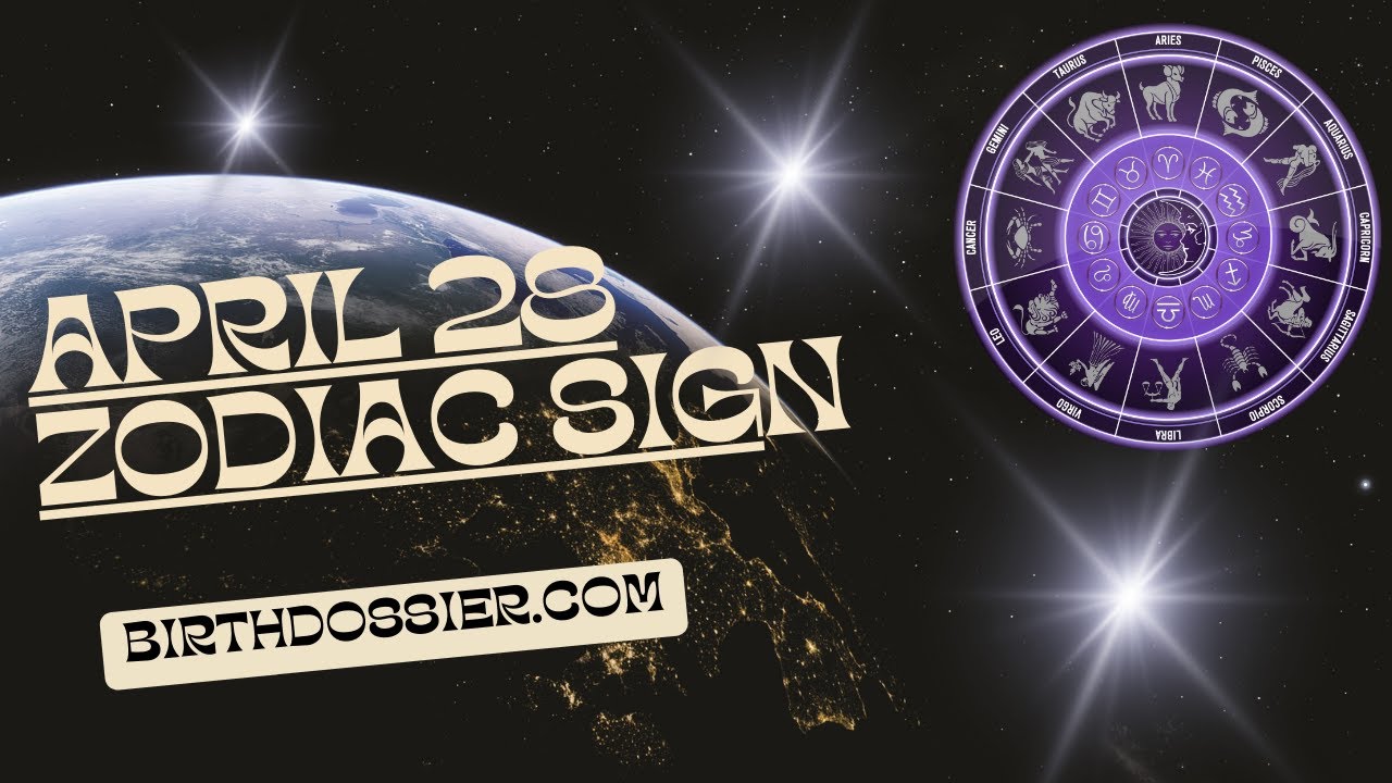 Unraveling the Mysteries of the April 28th Zodiac Sign