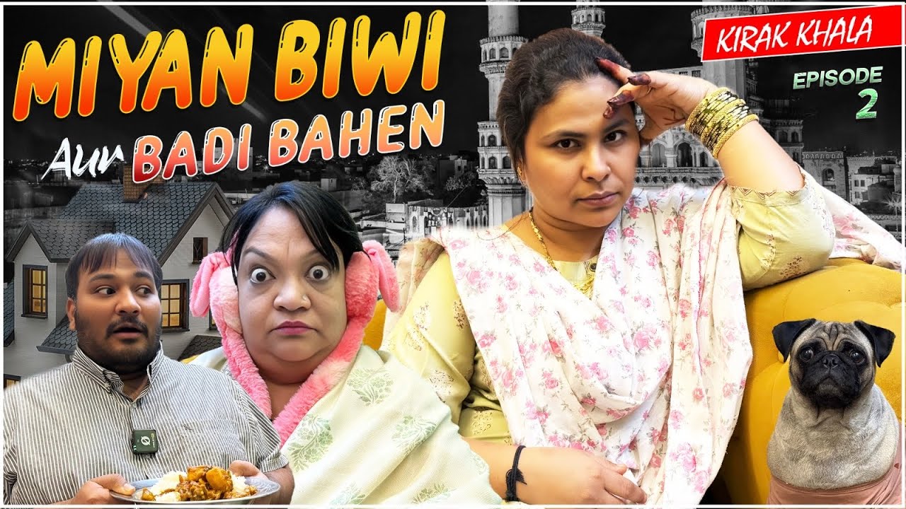 Miyan Biwi Aur Badi Bahen EP - 2 || Kirak Hyderabadi Khala || Family Drama Returns 2025  priyareddyb