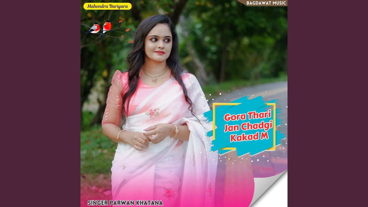 Gora Thari Jan Chadgi Kakad M