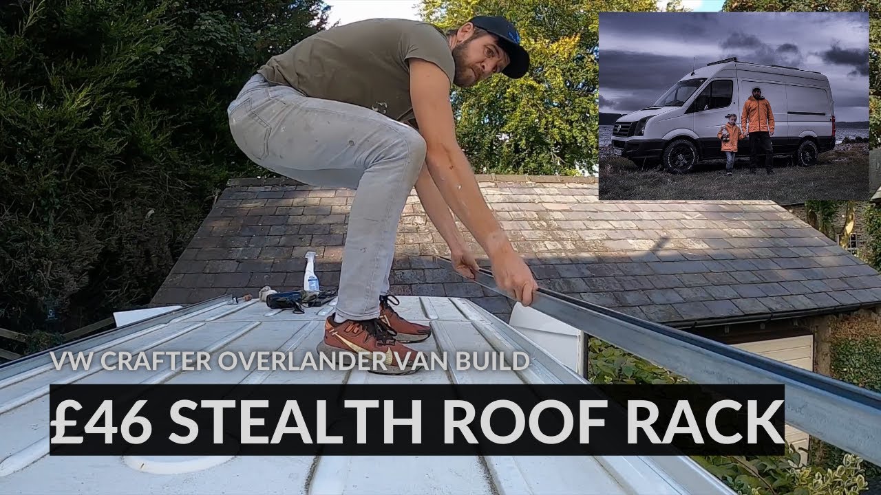 Get A Stealth Roof Rack For Your Vw Crafter On The Cheap!