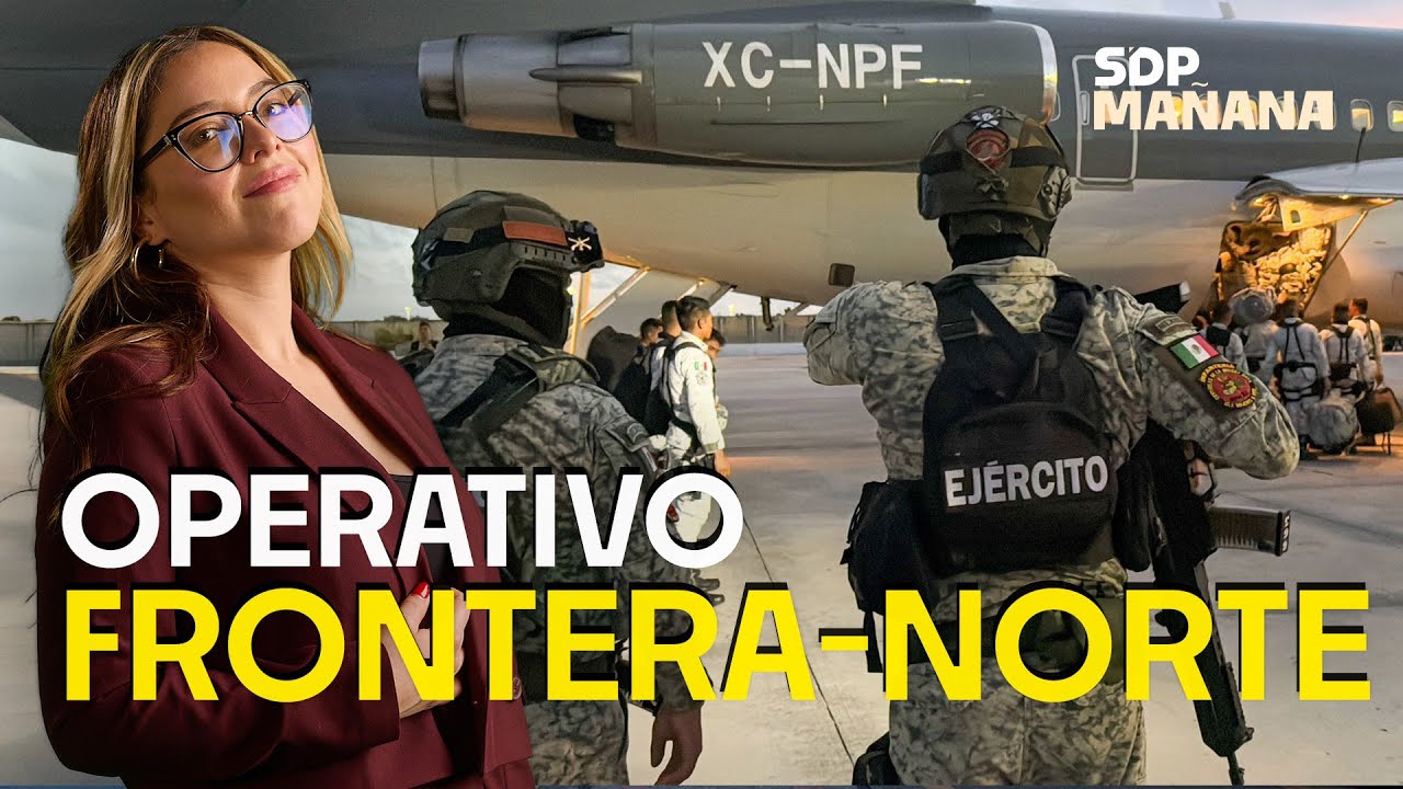 Operativo Frontera Norte: ¿Qué está pasando realmente en la frontera de Tijuana?