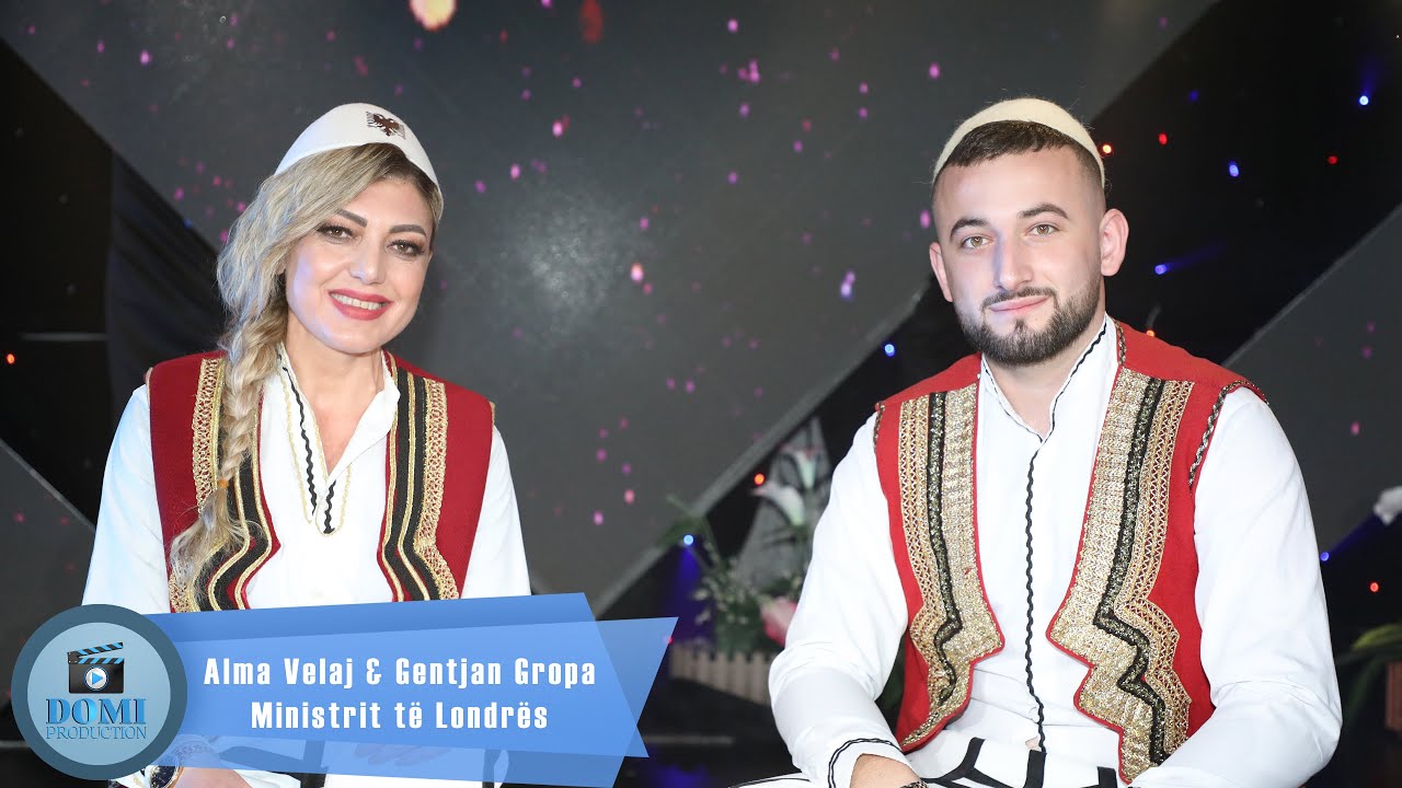 Alma Velaj & Gentjan Gropa - Ministrit Te Londres (Official VIdeo 4K)