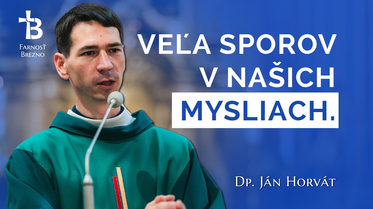 Veľa sporov v našich mysliach. │ o. Ján Horvát