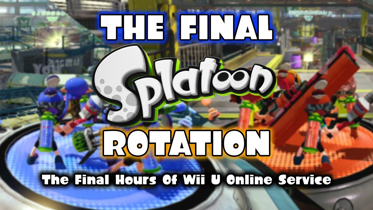 The Final Hours Of Wii U Online Service (The Final Splatoon 1 Rotation)