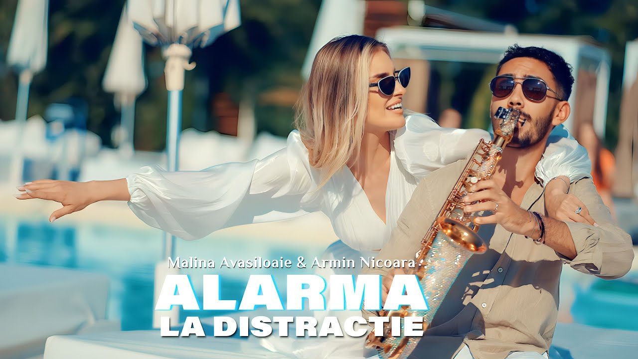 Malina Avasiloaie si Armin Nicoara - Alarma la distractie || Piesa Verii 2023 🌞