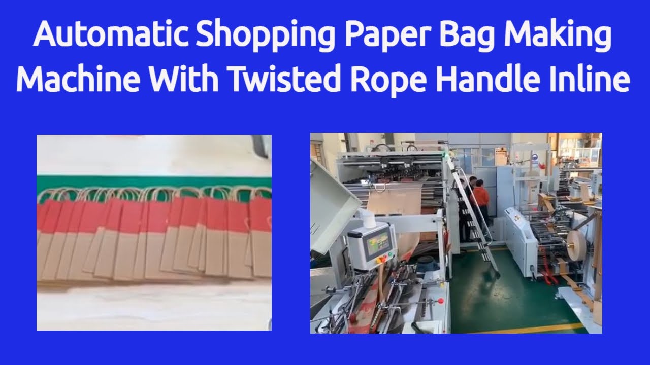 Automatic Shopping Paper Bag Making Machine With Twisted Rope Handle Inline