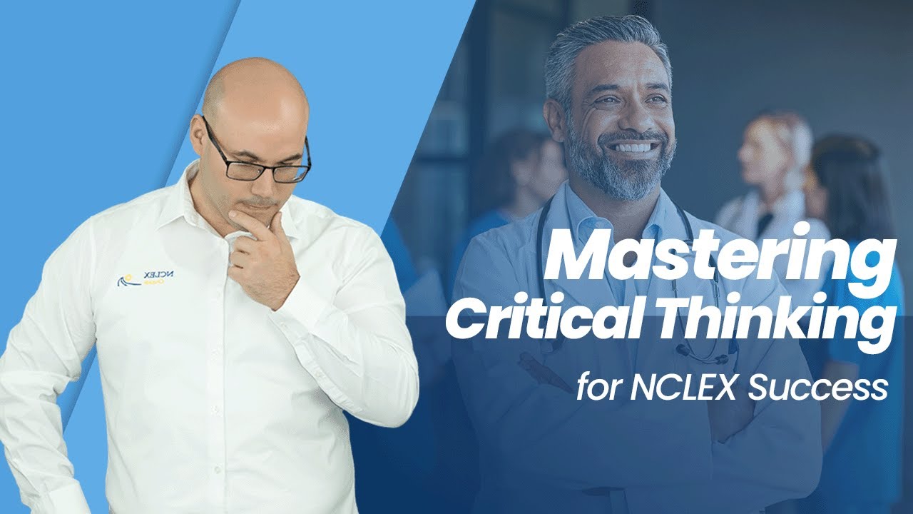 Mastering Critical Thinking for NCLEX Success