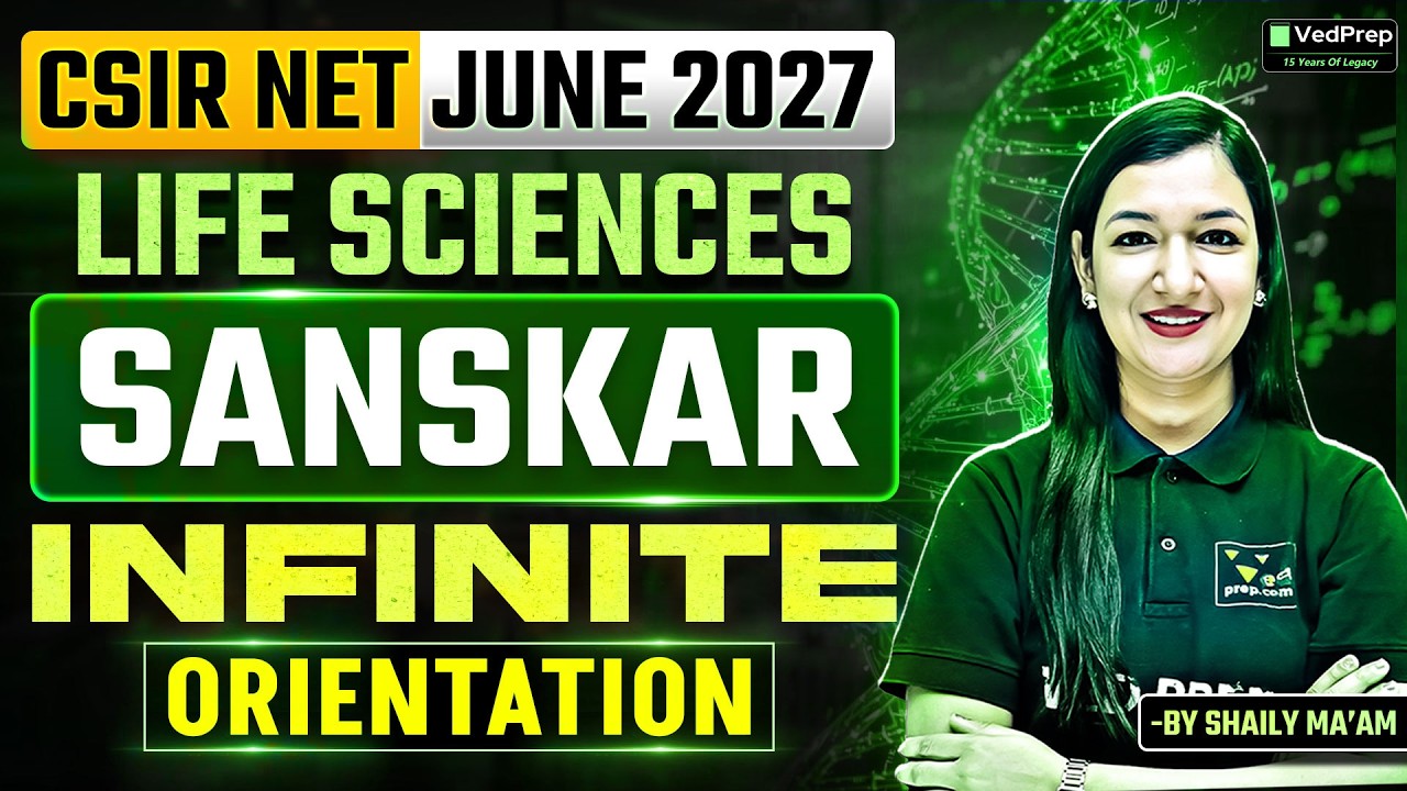 🔥 CSIR NET June 2027 Life Sciences | Sanskar Infinite Orientation Session | Complete Batch Roadmap