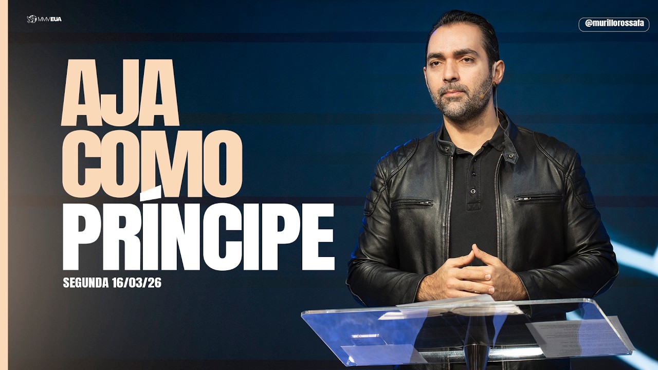 Aja como príncipe | Palavra de Vida e fé com @murillorossafa