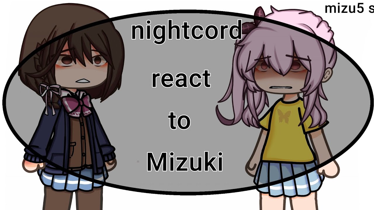 nightcord react to mizuki || mizu5 spoiler || Mizuena
