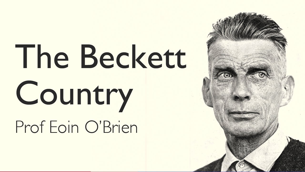 Samuel Beckett, the Beckett Country and the 'State' of Ireland | Prof Eoin O'Brien