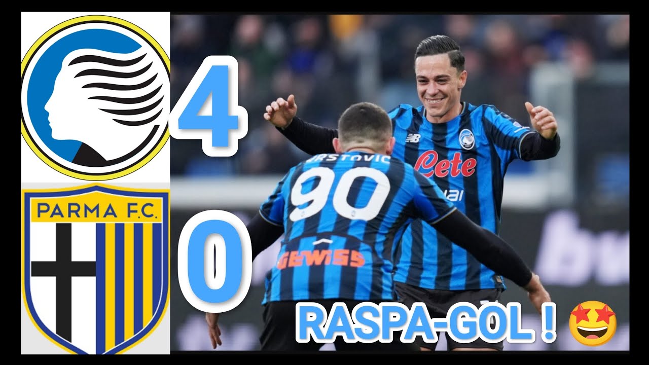 ATALANTA-PARMA 4-0 😎 POKER SERVITO E PRIMO GOL DI GIACOMINO 😀