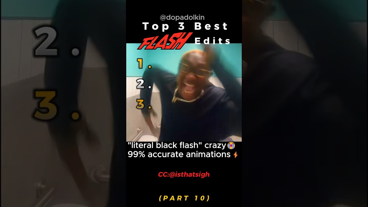 Ranking the Best Flash Edits PART 10