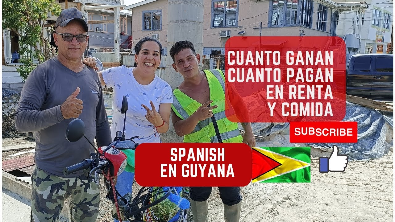 Cuanto ganan al mes? cuanto pagan de renta?  y  en comida Los Spanish en Guyana 🇬🇾 by Mariana Leal