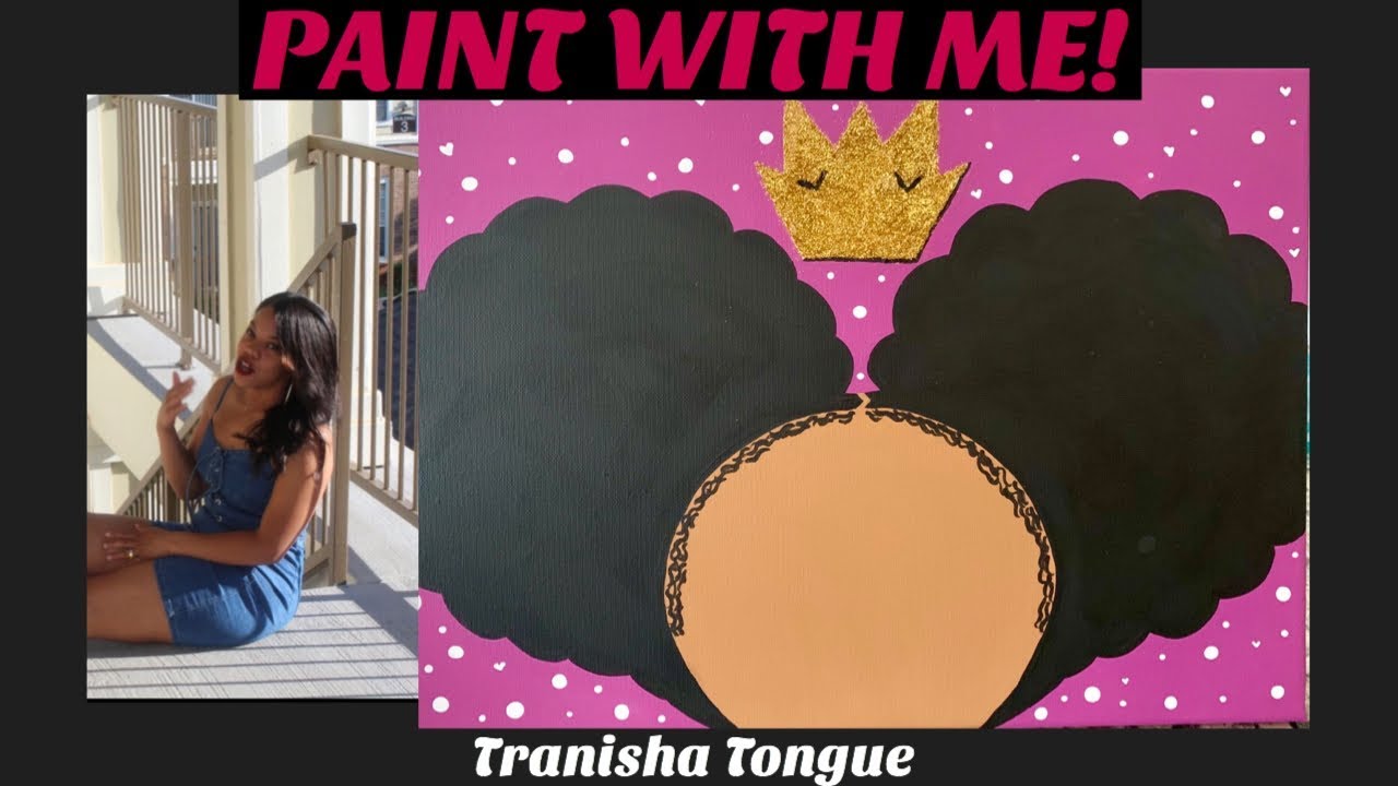 BlackGirlMagic PAINT WITH ME!