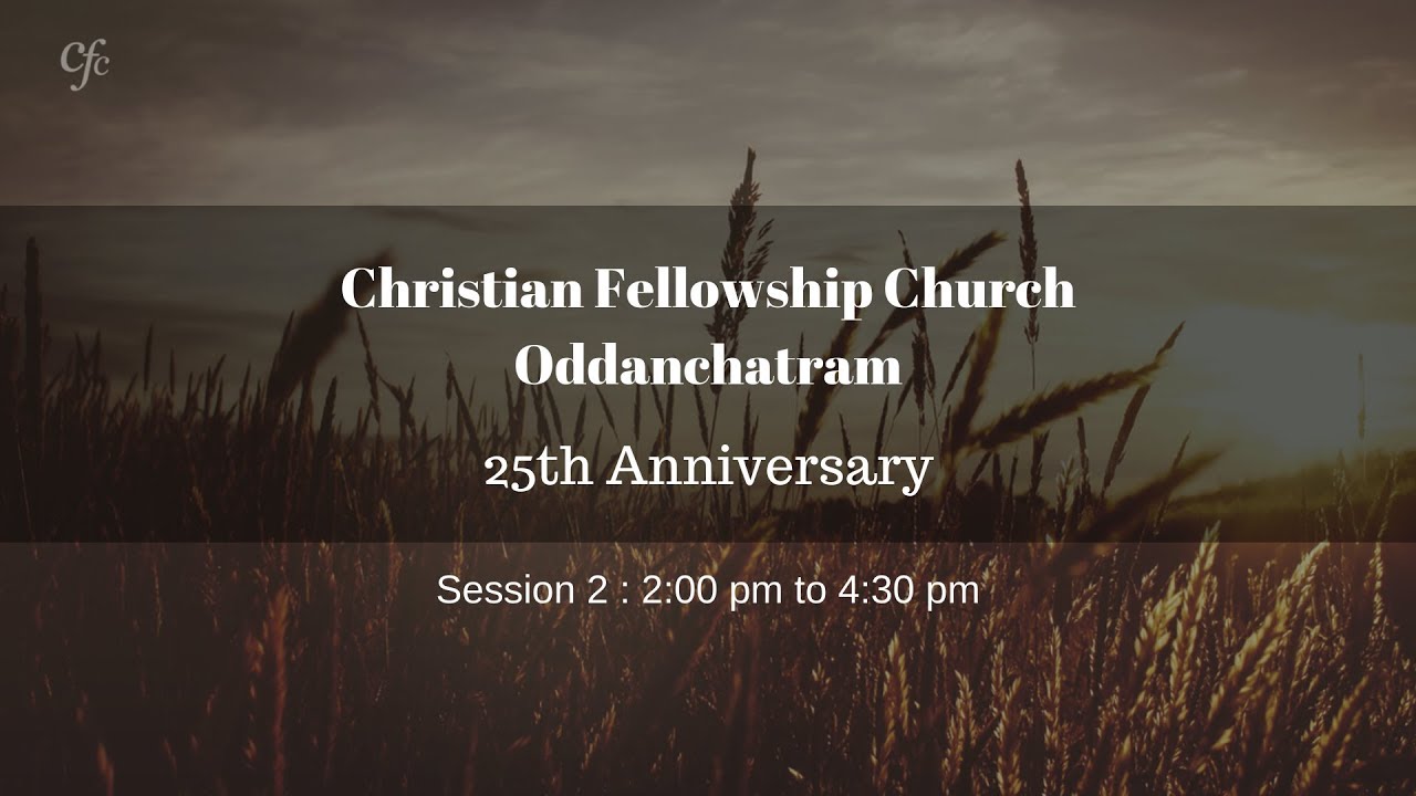 CFC Oddanchatram | 25th Anniversary | Session - 2 | 17.08.2019