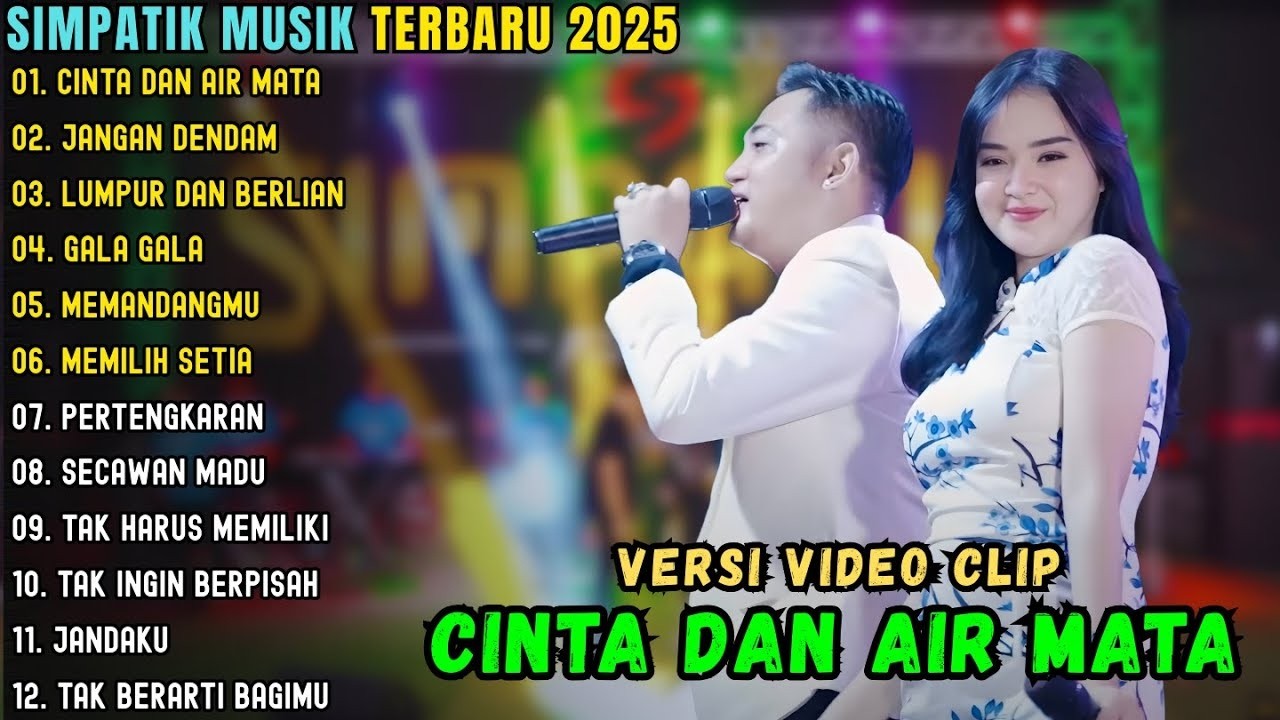 CINTA DAN AIR MATA - JANGAN DENDAM - LUMPUR DAN BERLIAN _ SIMPATIK MUSIC FULL ALBUM TERBARU