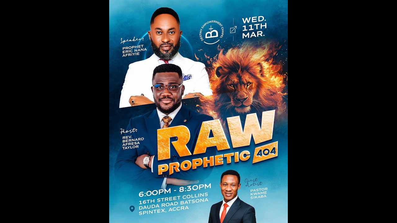 RAW PROPHETIC 404 || REV. BERNARD TAYLOR || PROPHET ERIC NANA AFRIYE || DECI || 11- 03-2026