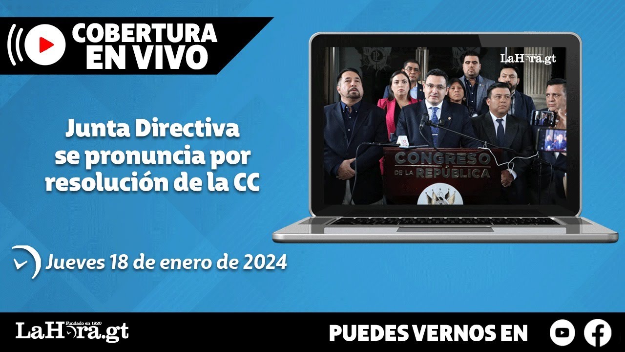 Retransmisión: Junta Directiva se pronuncia por resolución de la CC