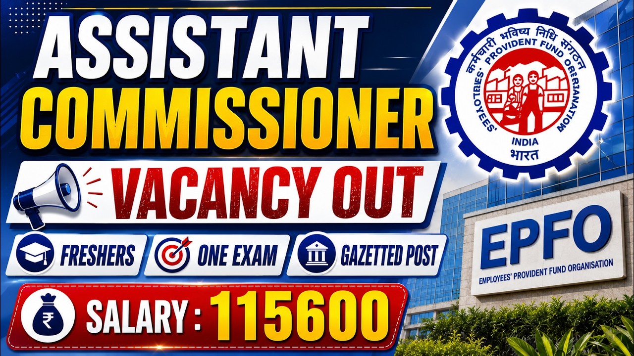 EPFO Assistant Commissioner Recruitment 2026 🔥 Permanent Central Govt Job | Freshers | One Exam
