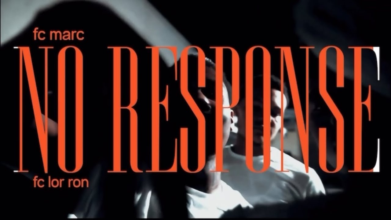 Fc Marc No Response (Ft Fc Lor Ron)(Official Music Video)