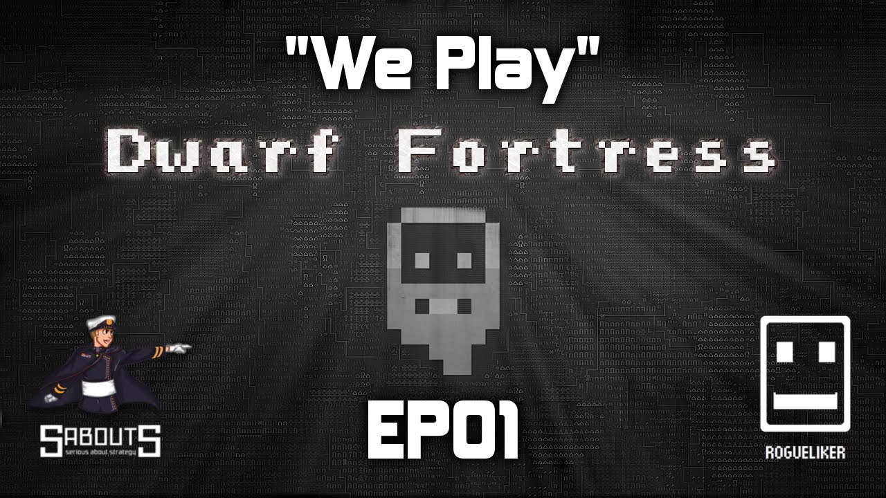Мы играем | Dwarf Fortress: Succession Game | Эпизод 1 &laquo;Sabouts&raquo;