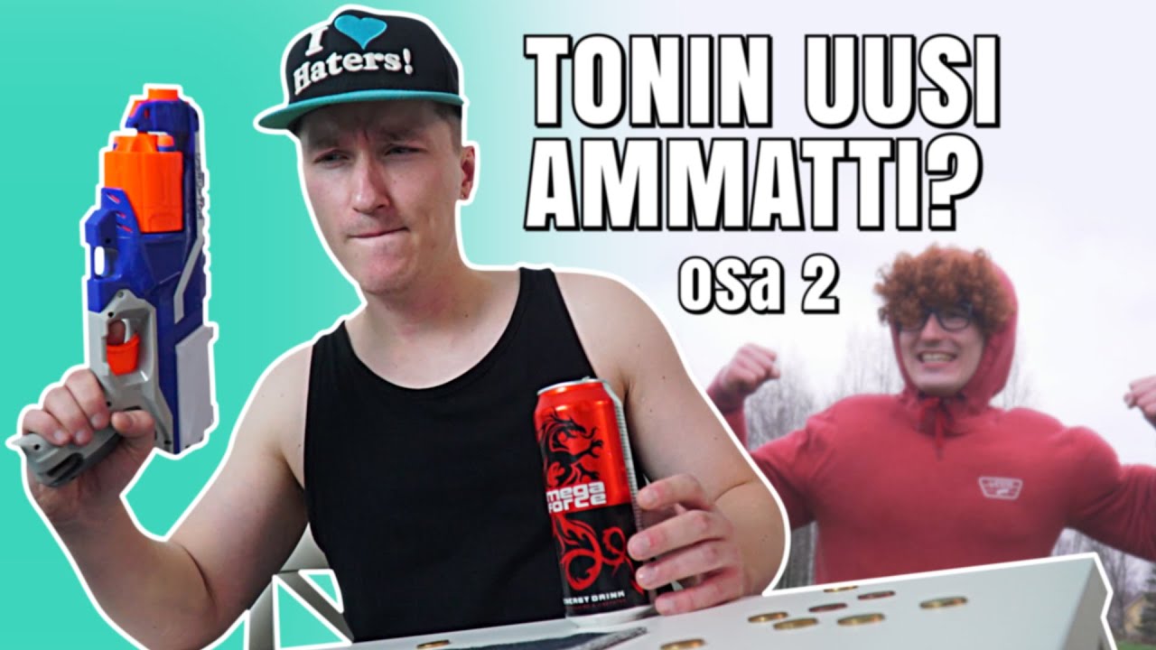 TONIN UUSI AMMATTI!? OSA 2