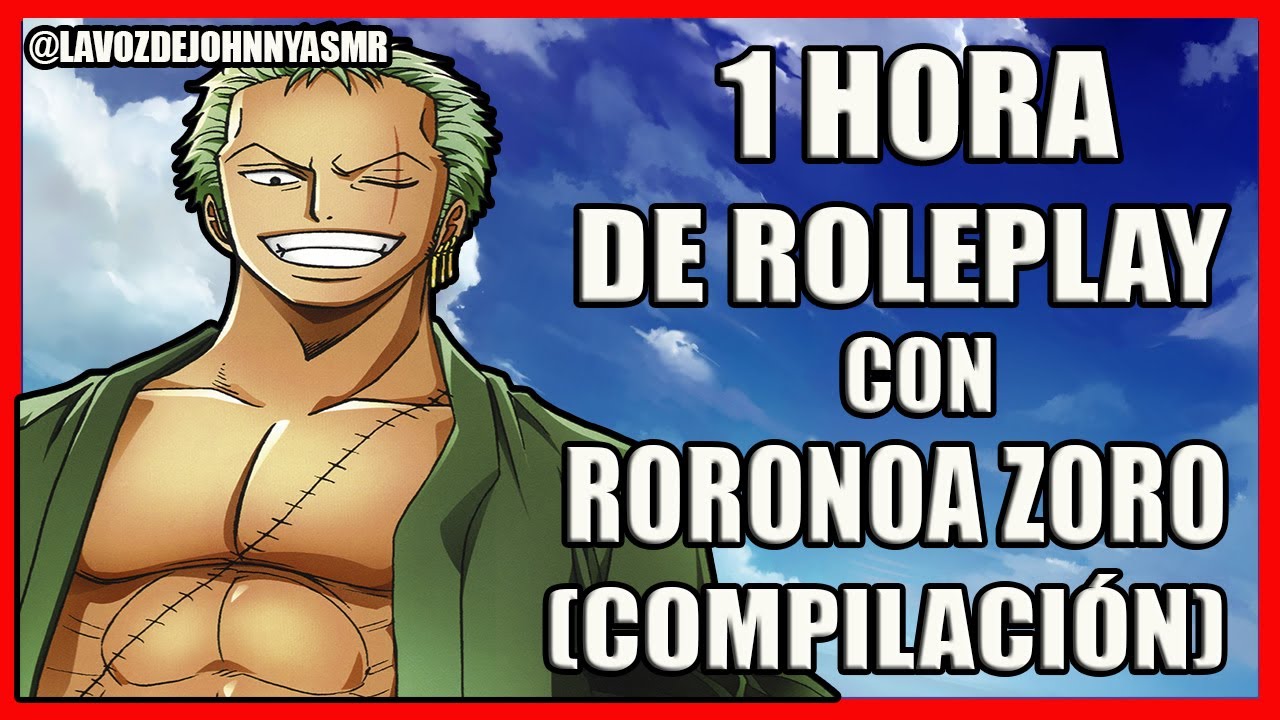1 HORA DE ASMR ROLEPLAY CON RORONOA ZORO 😍❤ | ROLEPLAY | COMPILACIÓN | #asmr #onepiece