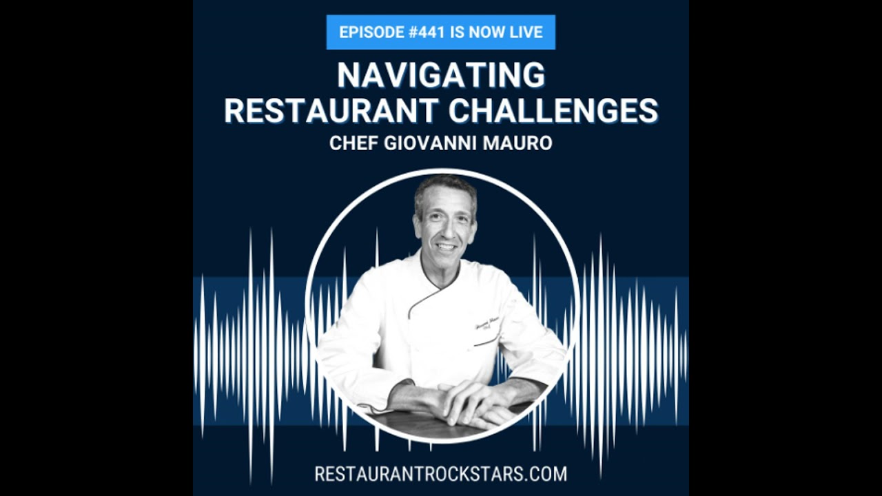 441. Navigating Restaurant Growth and Challenges - Chef Giovanni Mauro