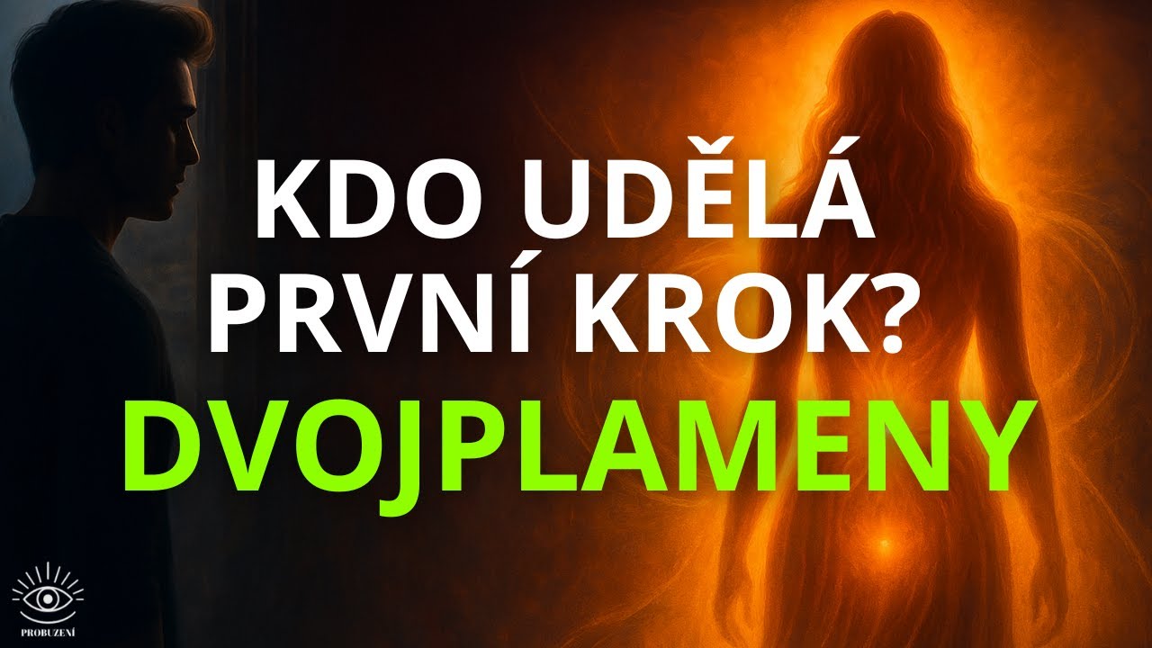 Kdo uděl&aacute; PRVN&Iacute; KROK po ROZCHODU na CESTĚ DVOJPLAMENŮ? Znamen&iacute; ZNOVUSJEDNOCEN&Iacute; Dvojplamenů