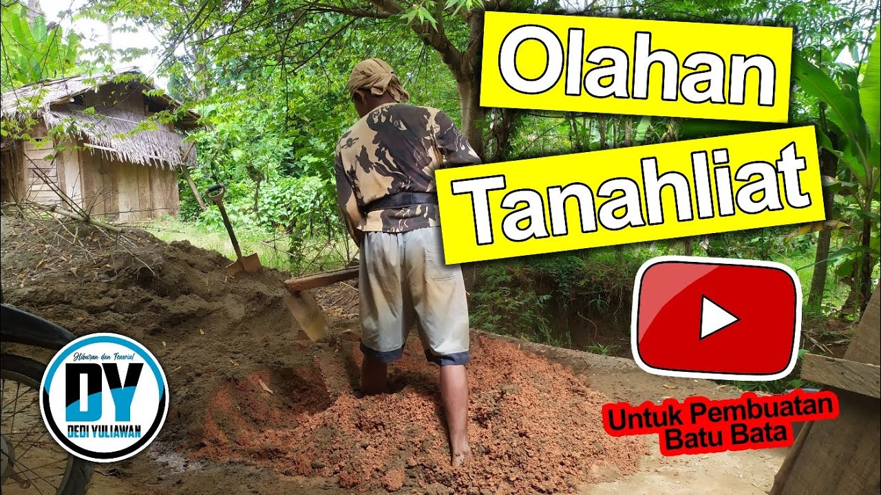 cara membuat OLAHAN TANAH LIAT UNTUK BATUBATA (batumerah)