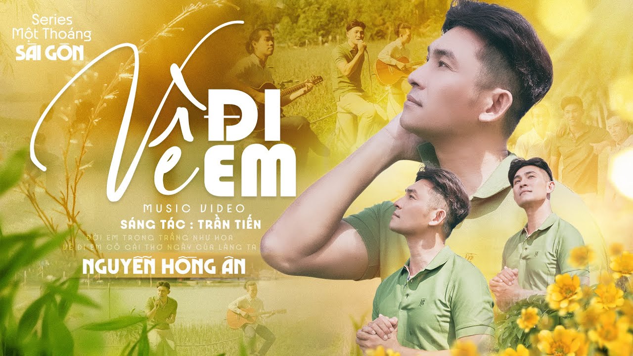 VỀ ĐI EM (Trần Tiến) - Nguyễn Hồng Ân | Series Một Thoáng Sài Gòn - Song for The Heart (MV HD)