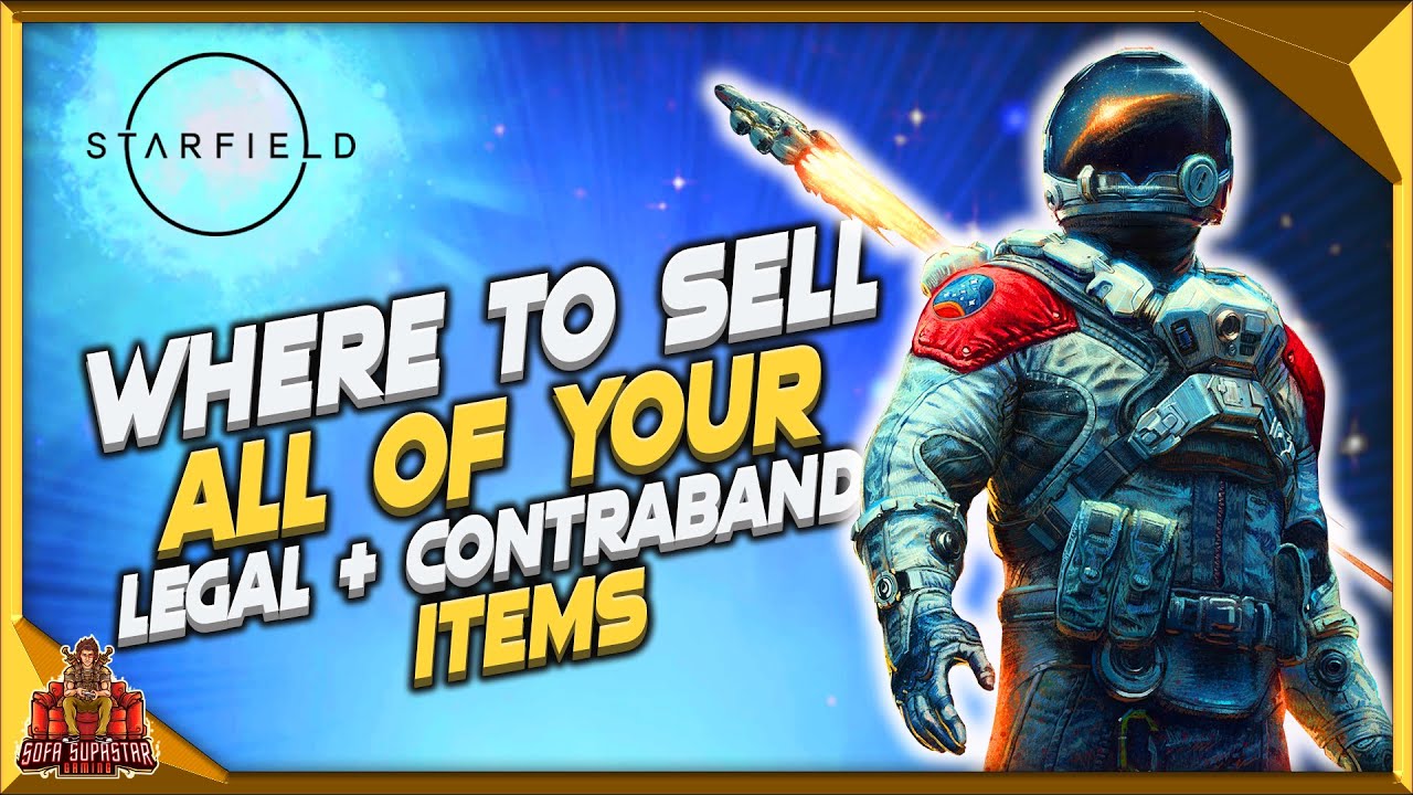Starfield Where To Sell Your Items And Contraband - Best  Locations To Sell Off Gear Easy