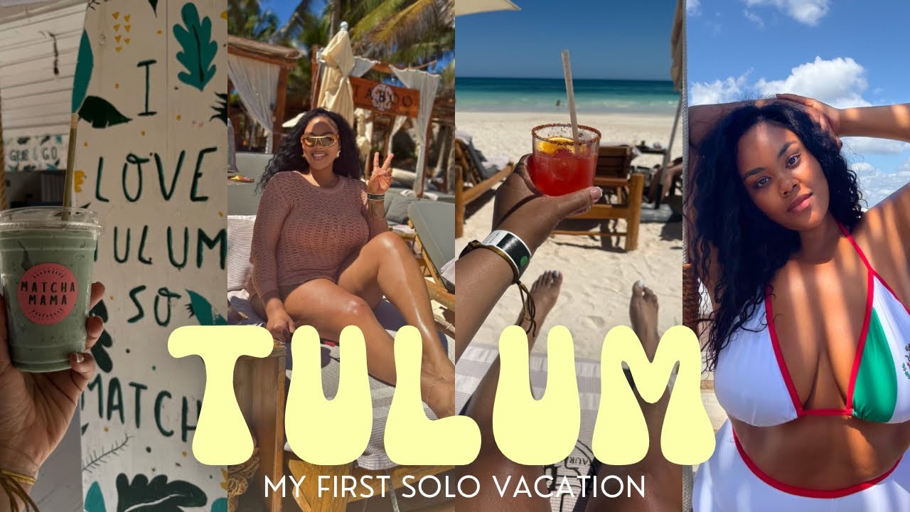 TRAVEL VLOG: My First Solo Vacation in Tulum, Mexico