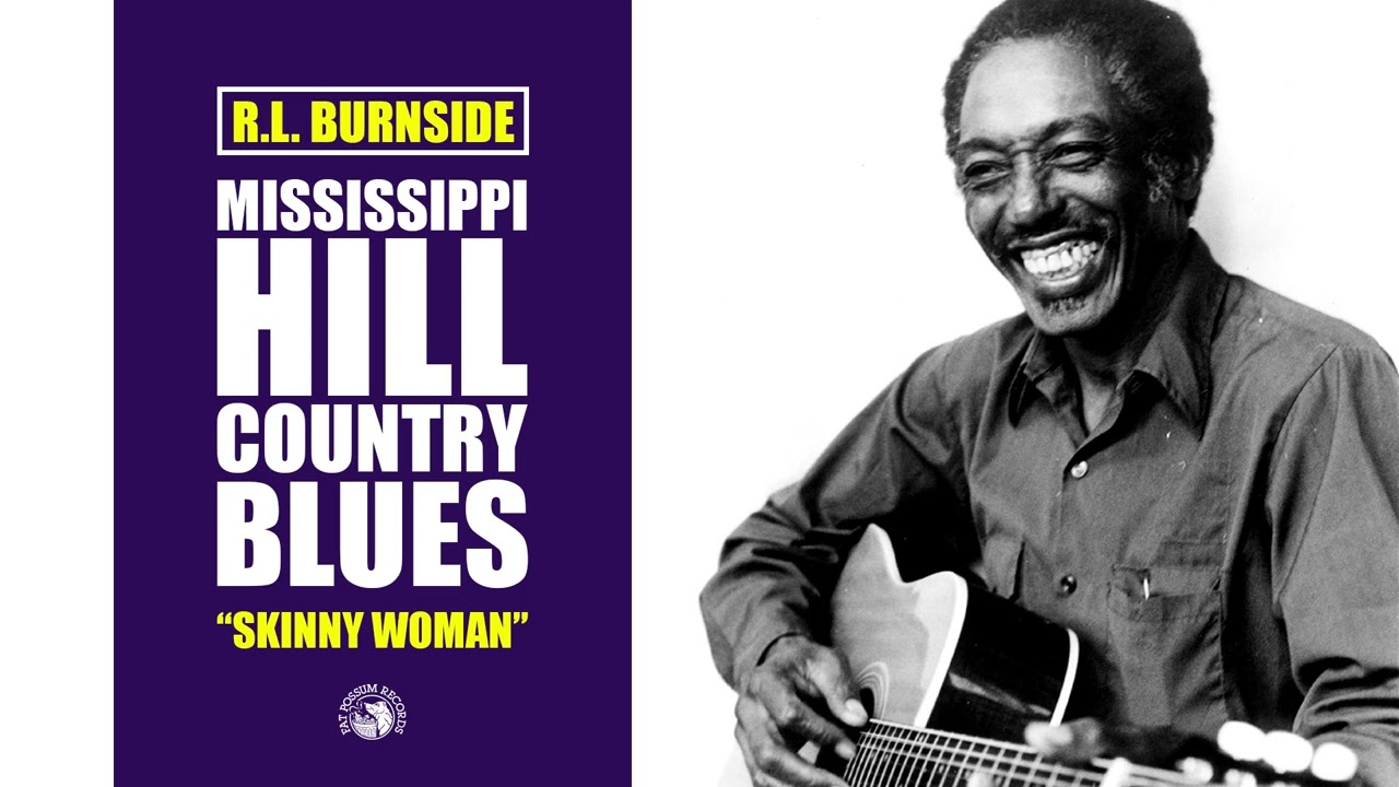 R.L. Burnside - Skinny Woman (Official Audio)