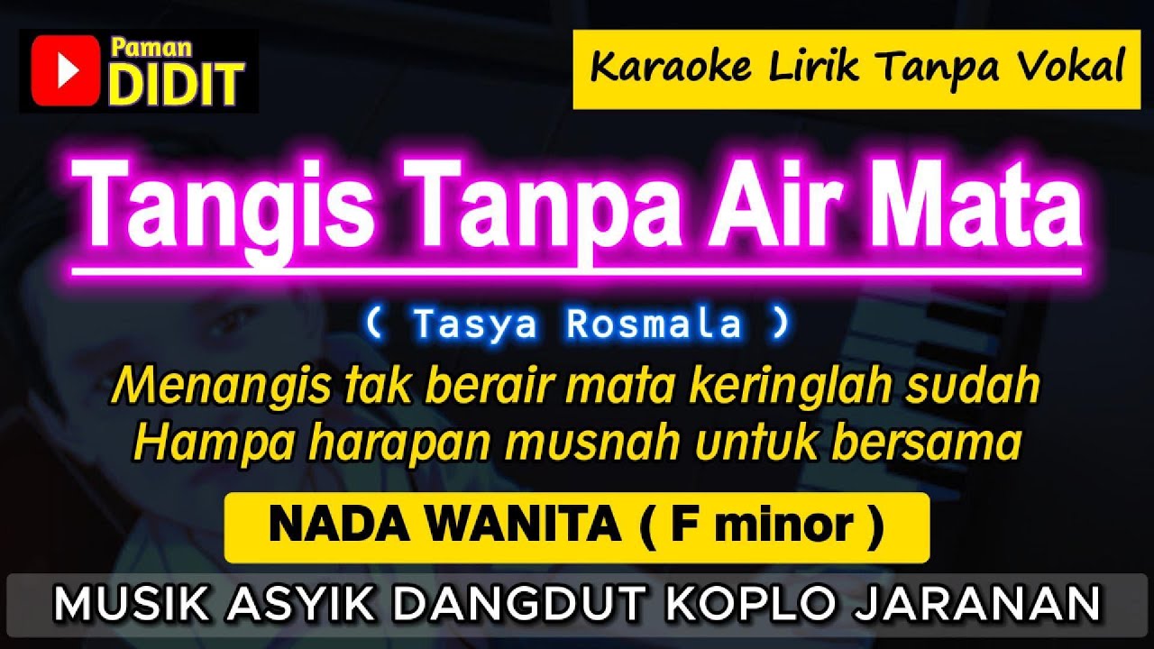 TANGIS TANPA AIR MATA - Karaoke Nada WANITA / CEWEK ( Tasya Rosmala Adella ) Dangdut Koplo Jaranan