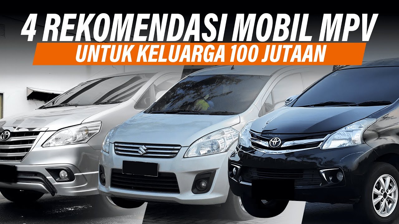 4 Rekomendasi Mobil MPV Bekas untuk Keluarga 100 Jutaan!