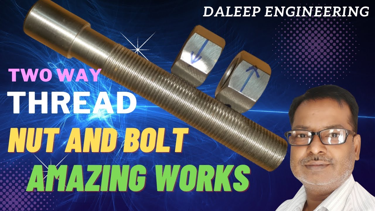 (उल्टी व सीधी चुडी एक ही बोल्ट पर) Two way thread nut and bolt on lathe machine