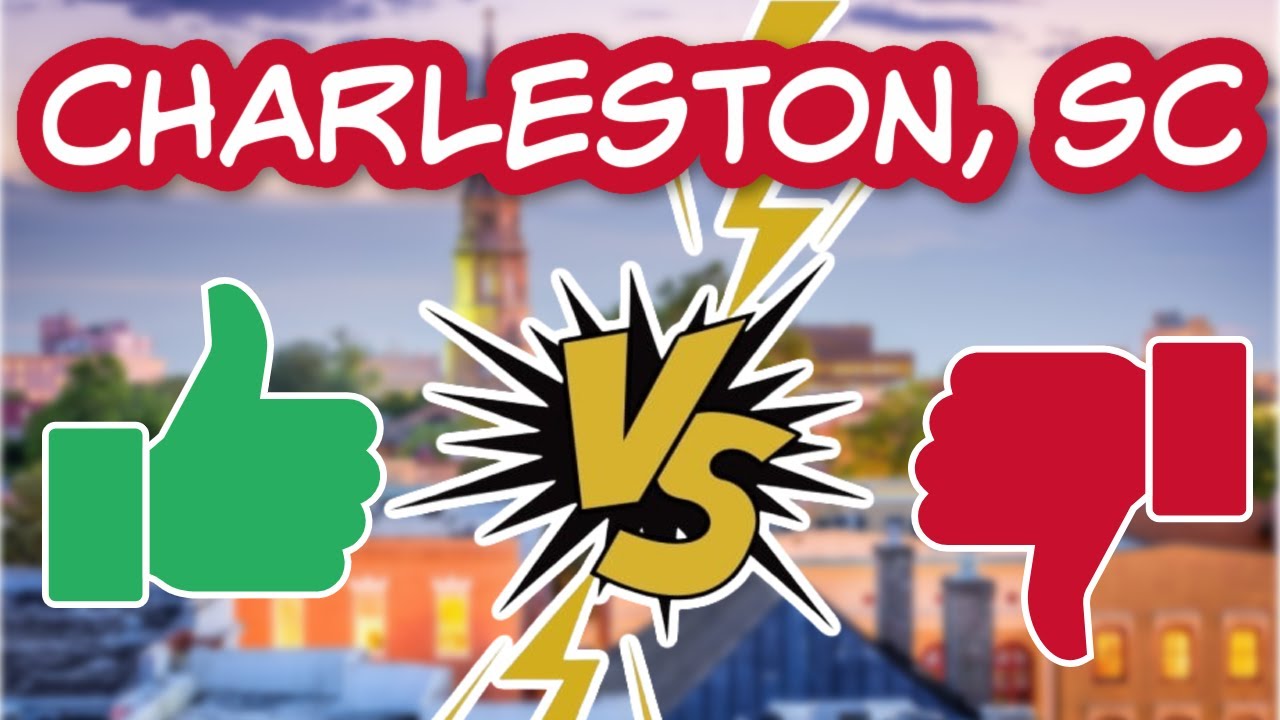 PROs & CONs of Living in Charleston