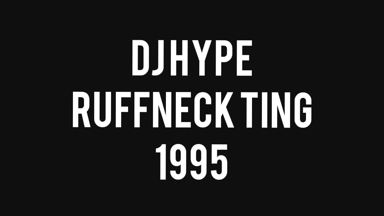 Dj Hype - Ruffneck Ting (1995)