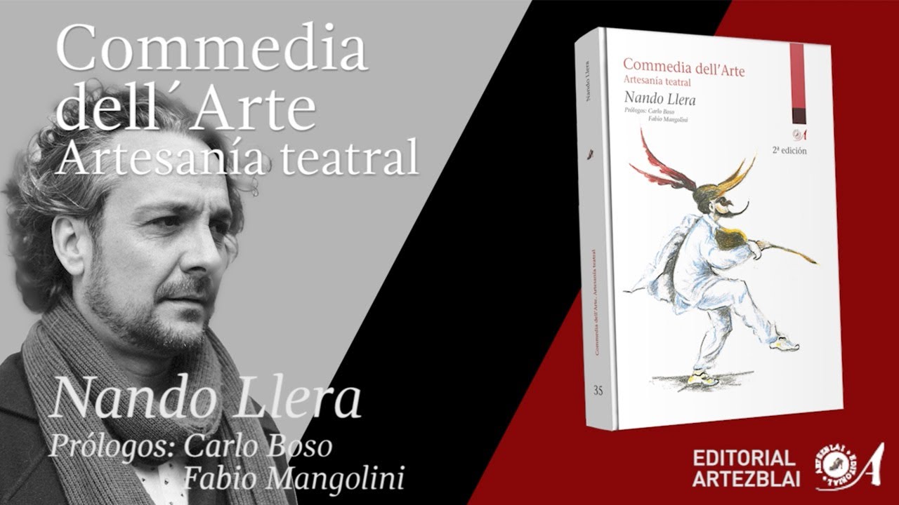 Hablamos con Nando Llera, autor del libro 'Commedia dell´Arte. Artesanía teatral' | ARTEZBLAI