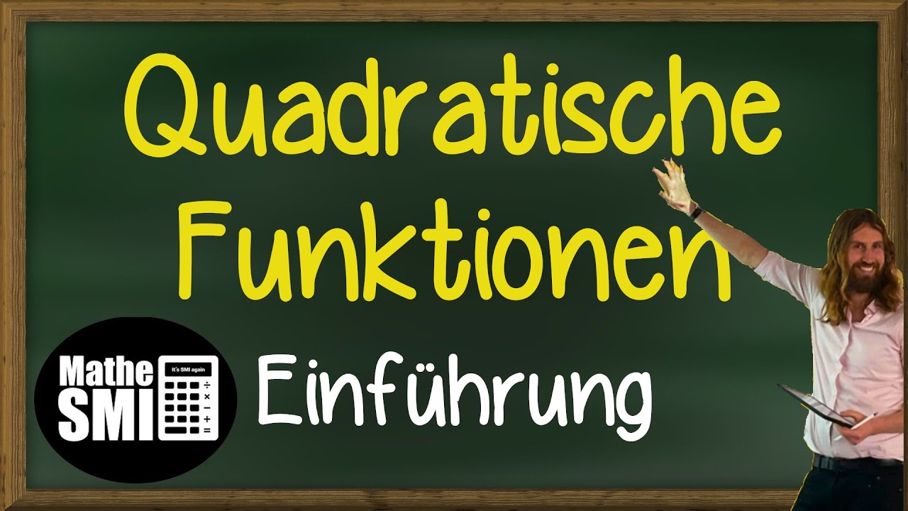 Quadratische Funktionen Einführung – einfach erklärt