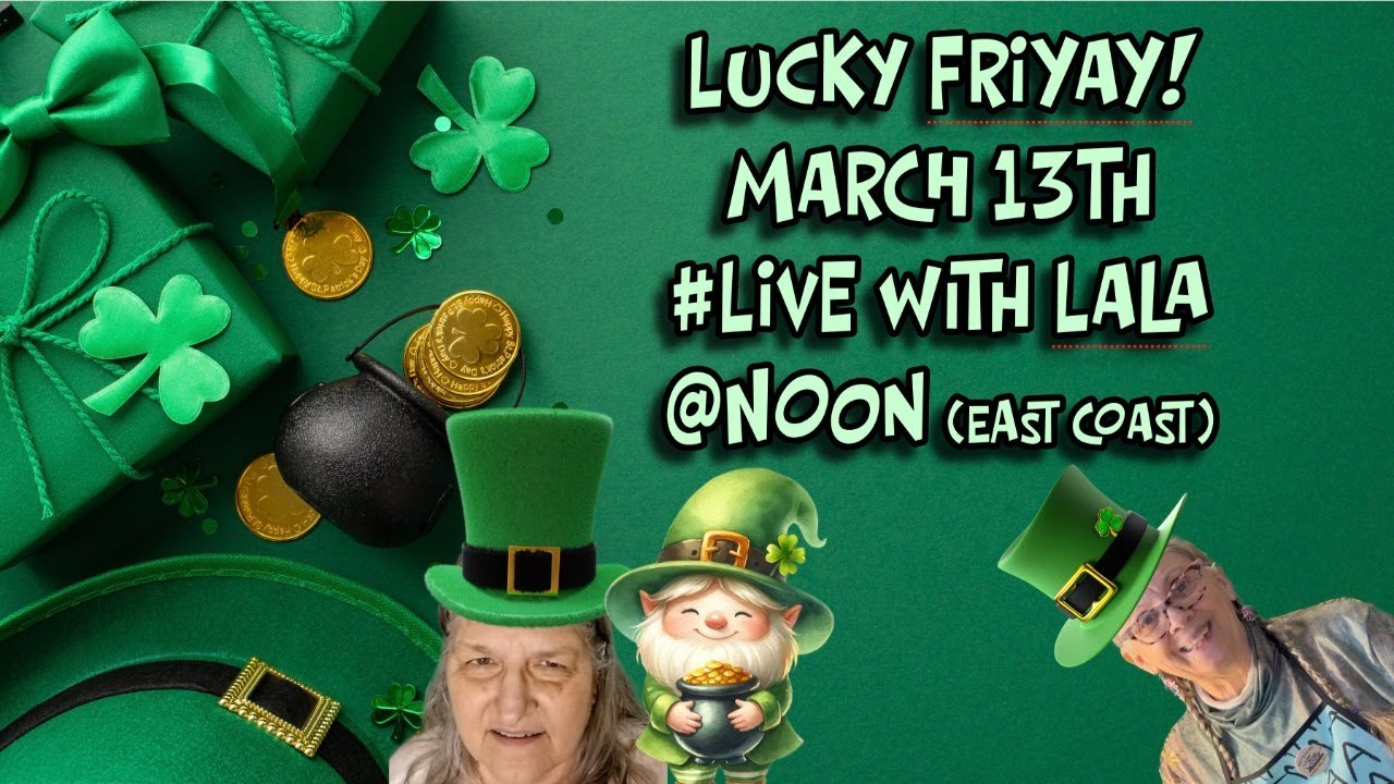 Lucky March 13th FriYAY! #Live with LALA!
