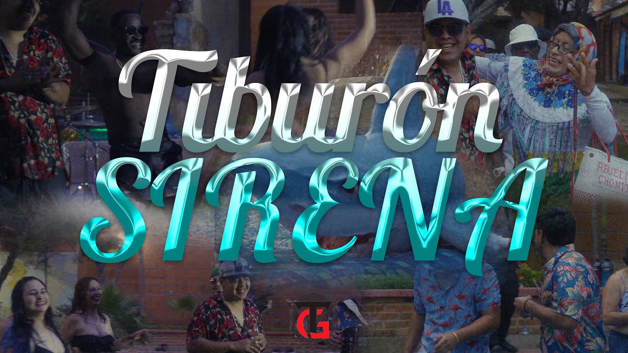 TIBURON SIRENA Video Oficial