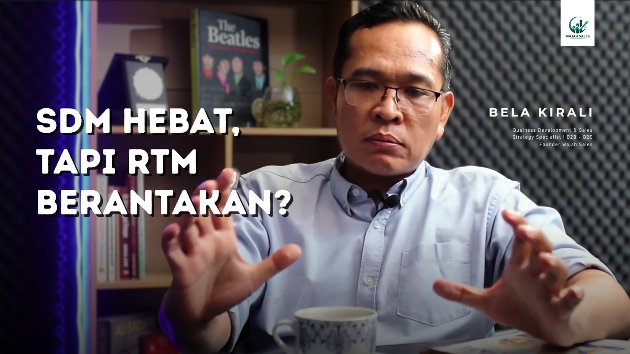 Optimasi RTM Melalui Kualitas SDM Penjualan